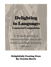 Load image into Gallery viewer, Delighting in Language: Connected Composition PREORDER