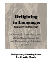 Load image into Gallery viewer, Delighting in Language: Expansive Etymology PREORDER