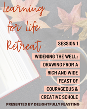 Load image into Gallery viewer, Learning for Life Retreat (Past Retreat)