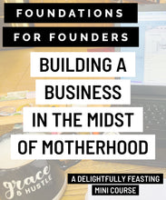 Load image into Gallery viewer, Foundations for Founders Mini Course
