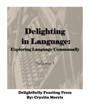 Load image into Gallery viewer, Delighting in Language Vol 1 (PRINT)

