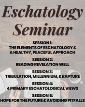 Load image into Gallery viewer, Eschatology Seminar
