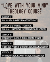 Load image into Gallery viewer, "Love With Your Mind" Theology Course

