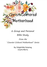 Load image into Gallery viewer, Christ-Centered Motherhood
